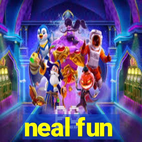 neal fun